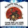sleepy-hollow-come-and-lay-your-weary-head-to-rest-png