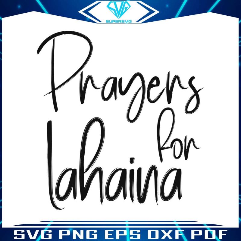 prayers-for-lahaina-svg-prayers-for-hawaii-fire-victim-svg