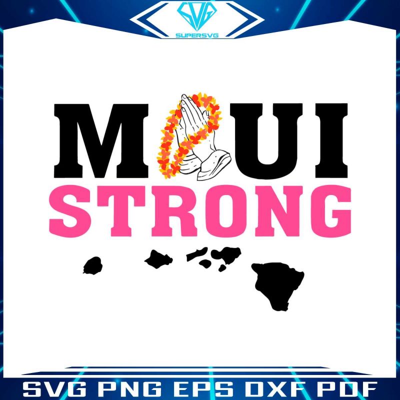 maui-strong-svg-maui-wildfire-relief-svg-digital-cricut-file