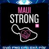 maui-strong-save-maui-svg-hawaii-fire-svg-file-for-cricut