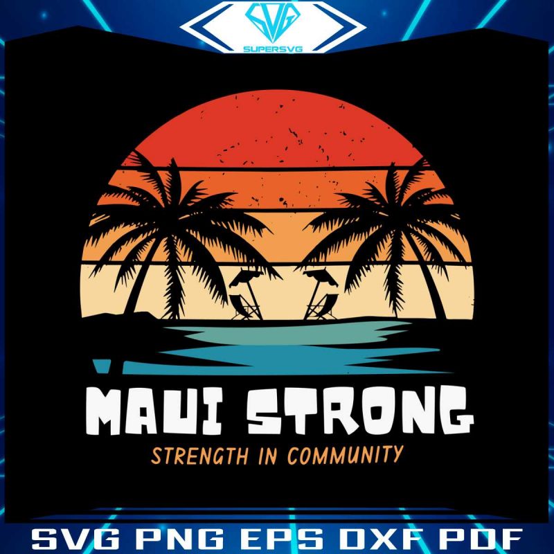 maui-strong-strength-in-community-svg-graphic-design-file