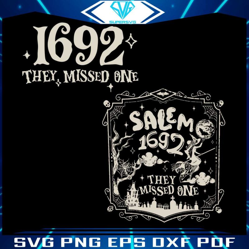 salem-1692-they-missed-one-svg-salem-witch-trials-svg-file