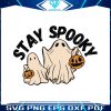 stay-spooky-svg-halloween-pumpkin-and-ghost-svg-download