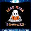 read-more-books-svg-spooky-teacher-ghost-svg-digital-file