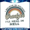 vintage-rainbow-i-believe-in-holding-grudges-svg-download
