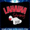 lahaina-strong-fire-808-svg-maui-wildfire-charity-svg-file