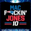 new-england-patriots-mac-fuckin-jones-10-svg-digital-file