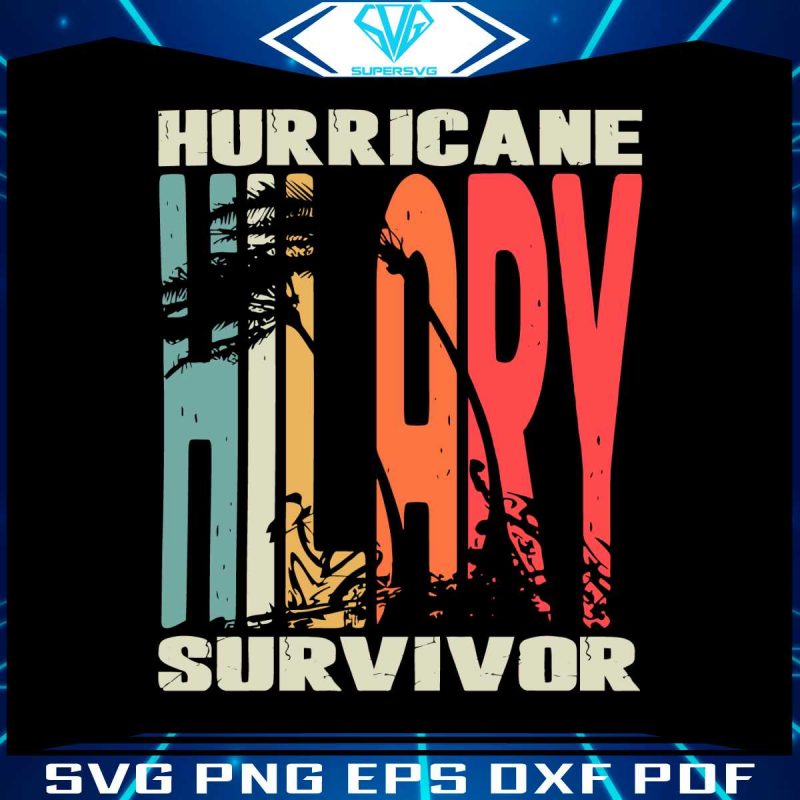 hurricane-hilary-survivor-svg-hilary-2023-svg-download