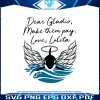 dear-gladis-make-them-pay-svg-love-lolita-orca-svg-file