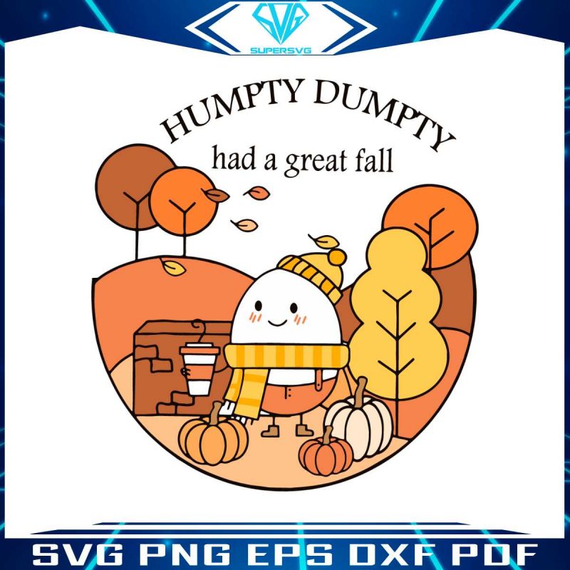 humpty-dumpty-had-a-great-fall-svg-happy-fall-svg-file