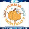 pumpkin-spice-everything-nice-svg-cutting-digital-file