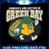 sundays-are-better-in-green-bay-football-svg-cutting-file