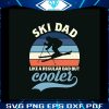 funny-vintage-ski-dad-skiing-svg-fathers-day-svg-file-for-cricut
