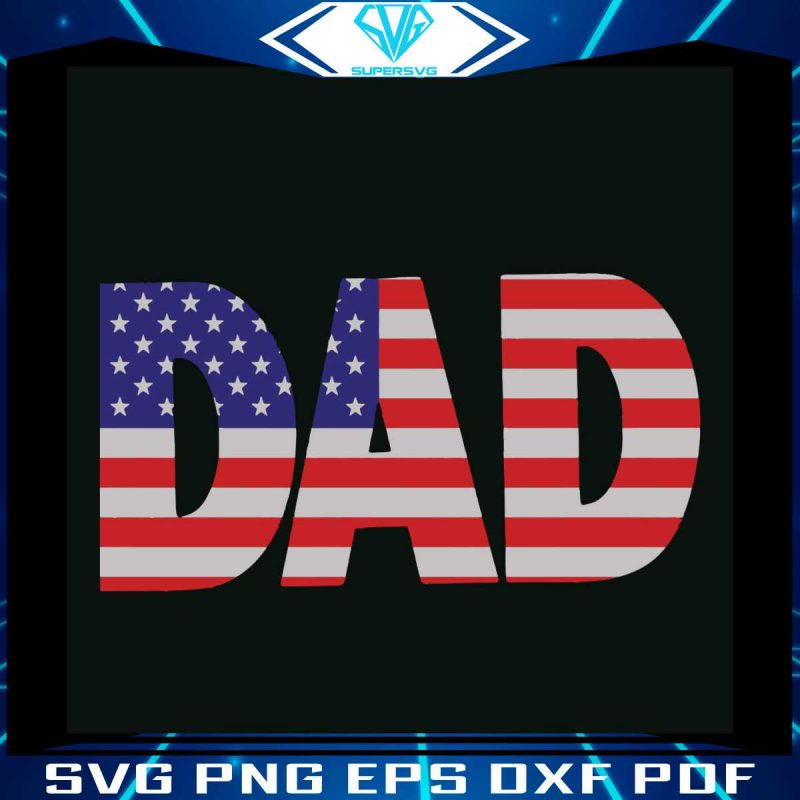 dad-4th-of-july-svg-american-flag-svg-graphic-design-file