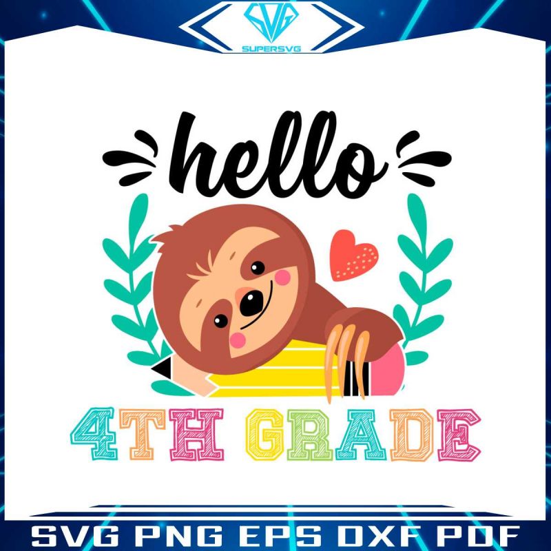 cute-school-sloth-svg-hello-4th-grade-svg-file-for-cricut