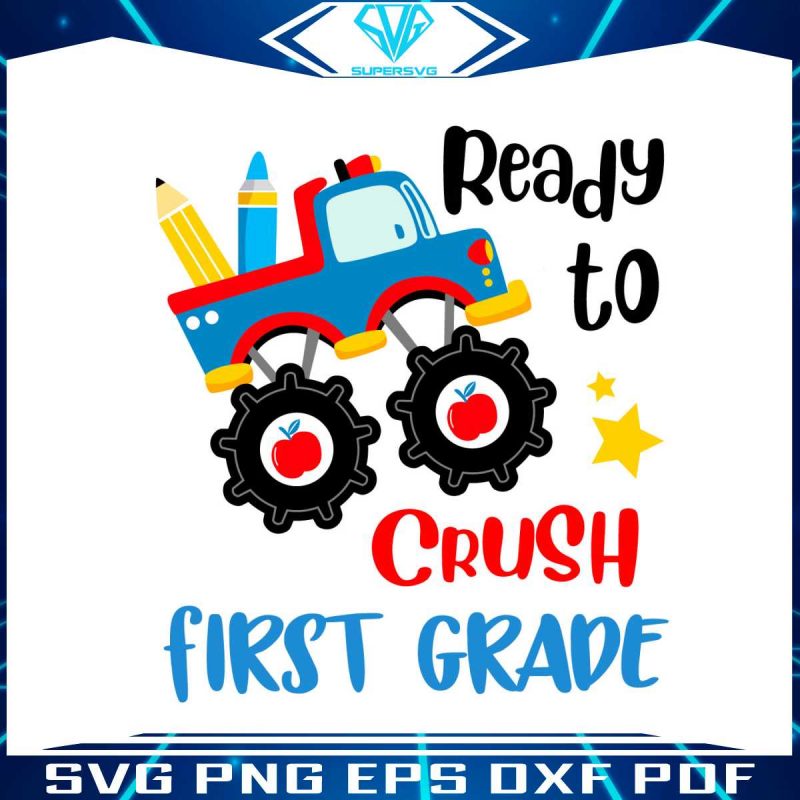 ready-to-crush-first-grade-svg-back-to-school-svg-digital-file