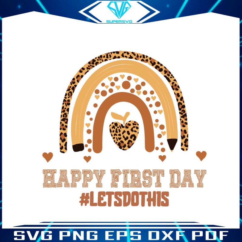 happy-first-day-svg-leopard-rainbow-svg-graphic-design-file