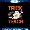 funny-halloween-trick-or-teach-boo-crew-svg-file-for-cricut