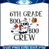 back-to-school-6th-grade-boo-crew-school-svg-cricut-file