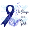 Be Strong Than The Storm Cricut Svg Files, Blue Awareness Ribbon