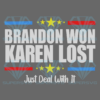 Brandon Won Karen Lost Just Deal With It Cricut Svg Files