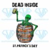 Dead Inside Its St Patricks Day Png, St. Patricks Day Png
