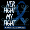 Her Fight Is My Fight Cricut Svg Files, Awareness Svg