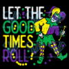 Let The Good Time Roll Cricut Svg Files, Mardi Gras Carnival Svg