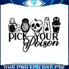 pick-your-poison-disney-witch-svg-halloween-party-svg-file