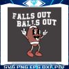falls-out-balls-out-svg-game-day-football-svg-cricut-file