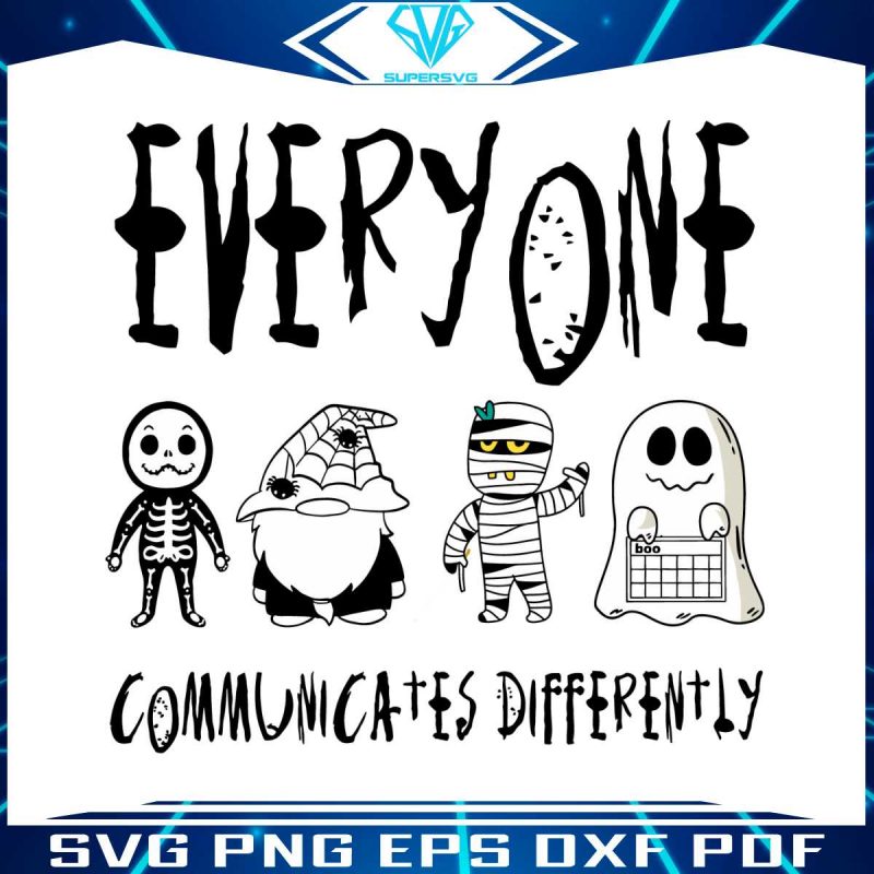 everyone-communicates-differently-halloween-svg-download