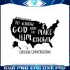 to-know-god-and-make-him-known-usa-svg-design-file