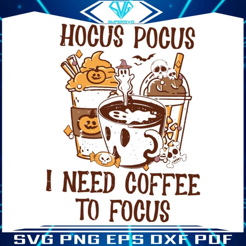 i-need-coffee-to-focus-hocus-pocus-svg-digital-cricut-file