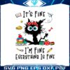 i-am-fine-everything-is-fine-svg-positive-quote-svg-download