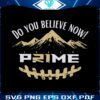 do-you-believe-now-coach-prime-svg-graphic-design-file