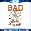 bad-to-the-bone-halloween-skeleton-skateboard-svg-download