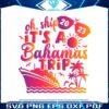 its-a-bahamas-trip-2023-svg-cruise-trip-svg-digital-cricut-file