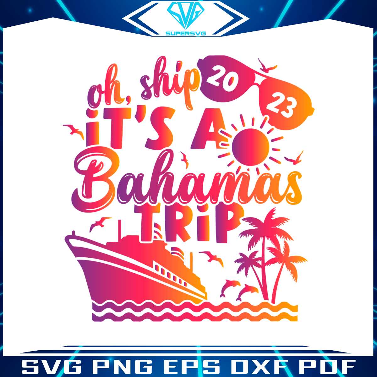 its-a-bahamas-trip-2023-svg-cruise-trip-svg-digital-cricut-file