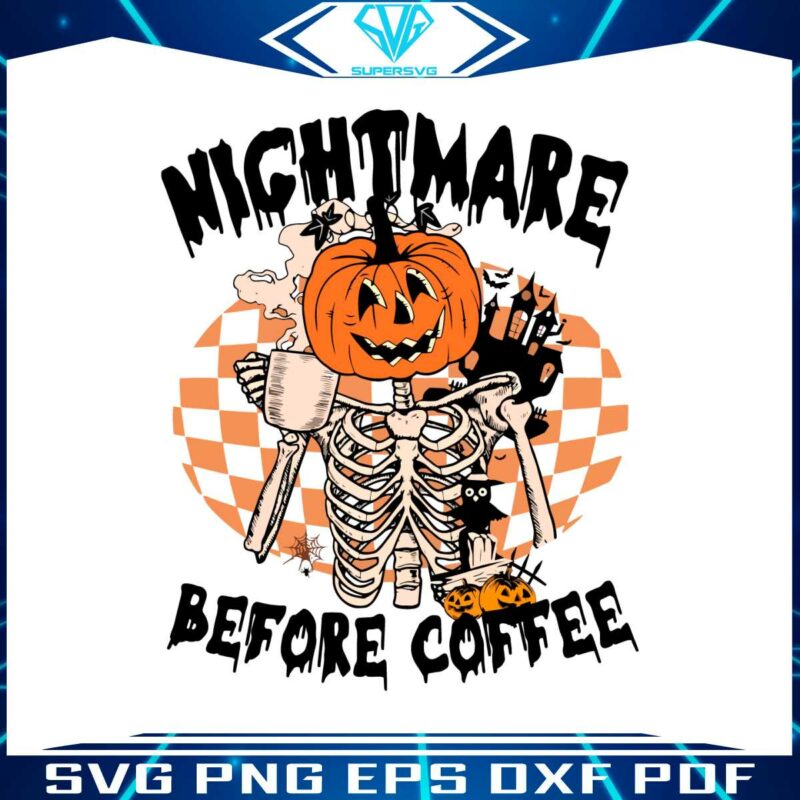 nightmare-before-coffee-pumpkin-skeleton-svg-cricut-file