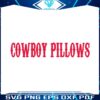 vintage-cowboy-pillows-western-cowboy-svg-file-for-cricut