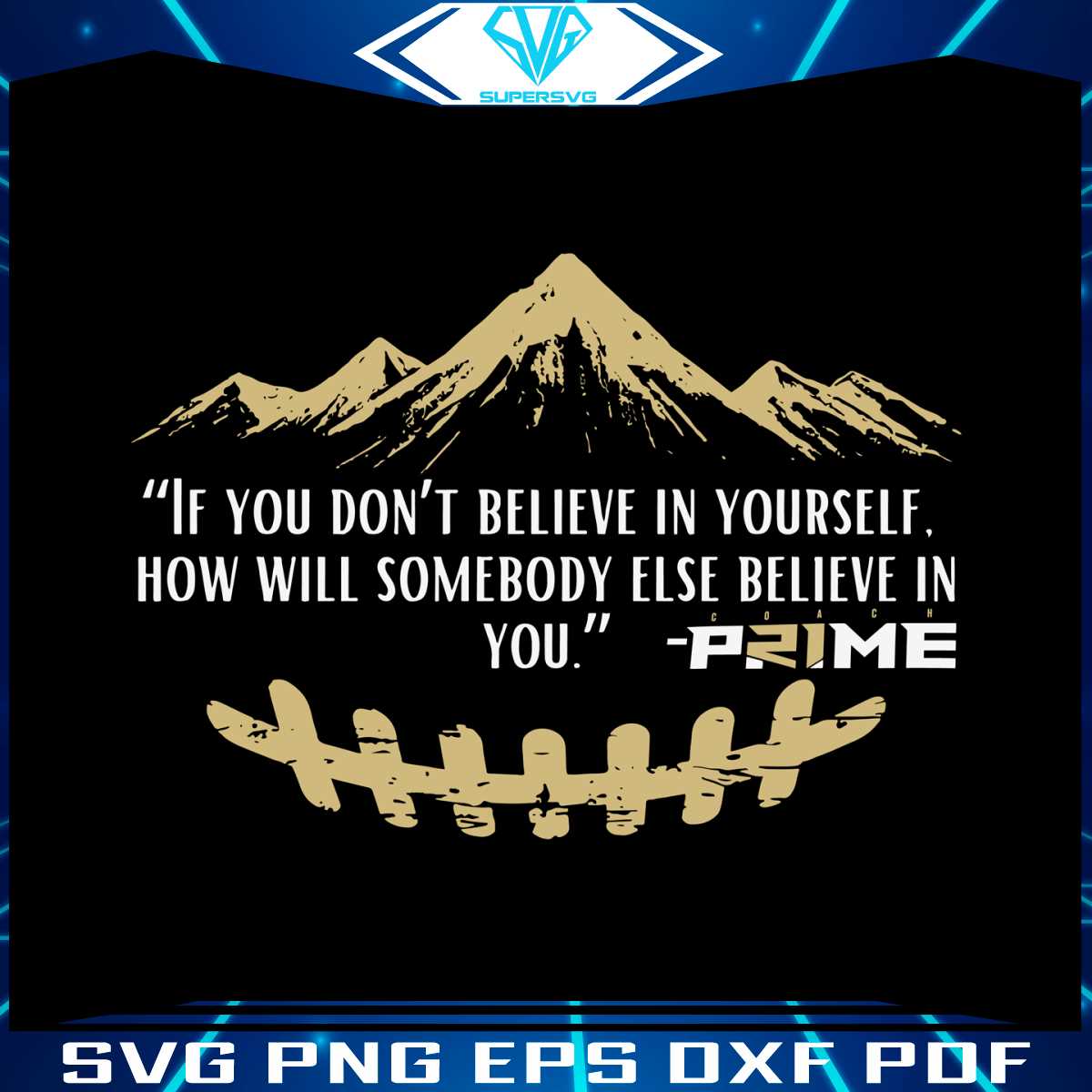 if-you-dont-believe-in-yourself-svg-coach-prime-quote-svg