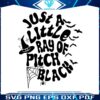 funny-halloween-just-a-little-ray-of-pitch-black-svg-cutting-digital-file
