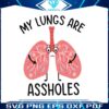 my-lungs-are-assholes-svg-cancer-awareness-svg-download