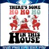 theres-some-ho-ho-ho-in-this-house-christmas-svg-file