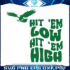 hit-em-low-hit-em-high-cute-philly-svg-digital-file