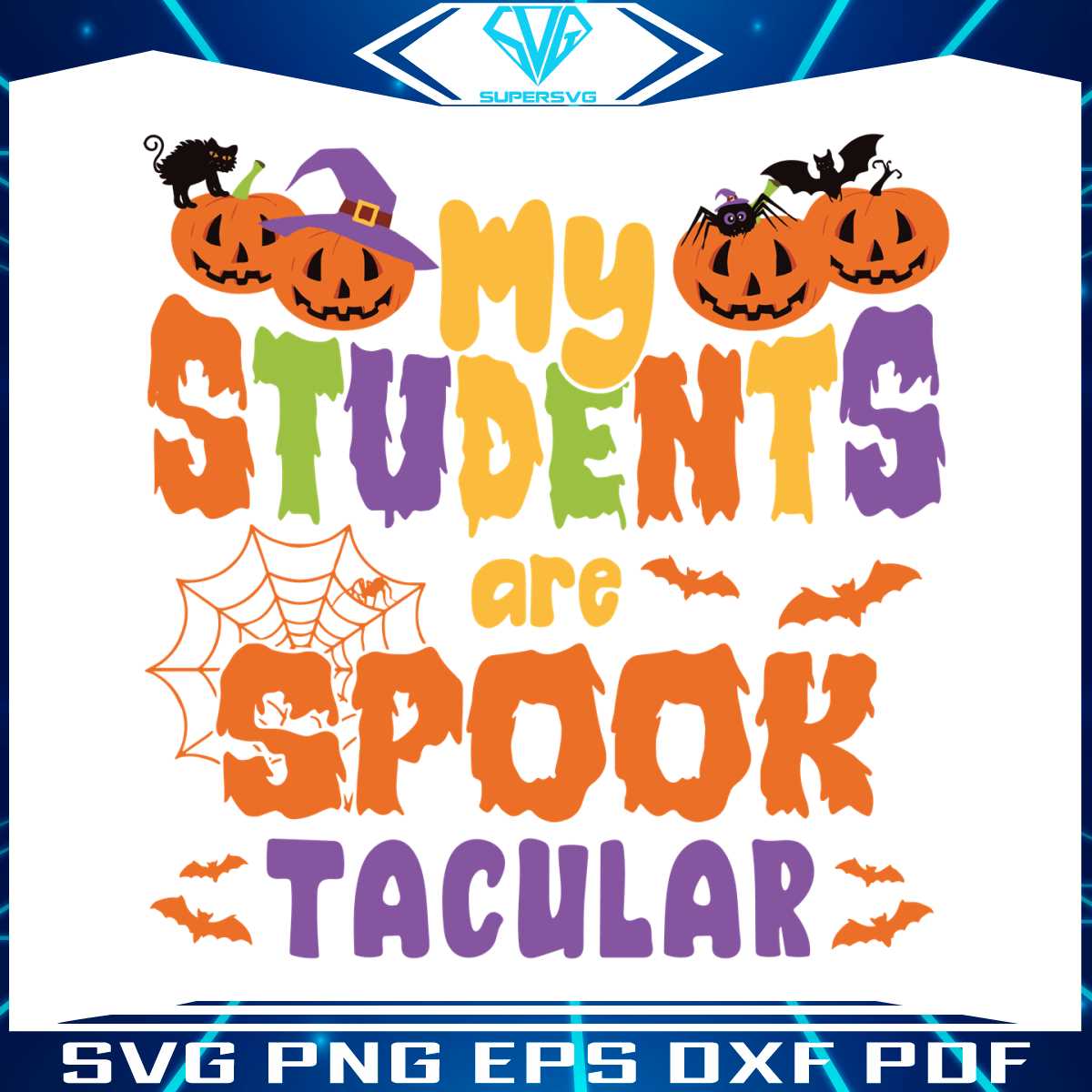 my-students-are-spook-tacular-svg-halloween-teacher-svg