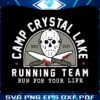 camp-crystal-lake-running-team-run-for-your-life-svg-file