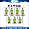 funny-grinch-my-week-and-holiday-christmas-svg-download
