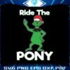 funny-ride-the-pony-christmas-grinch-svg-cutting-digital-file
