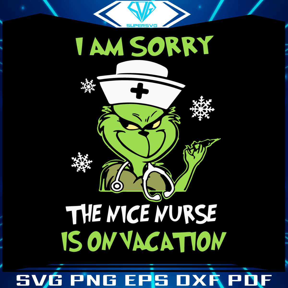 grinch-i-am-sorry-the-nice-nurse-is-on-vacation-svg-download